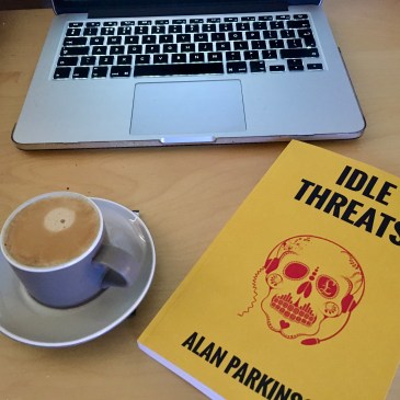 Idle Threats Alan Parkinson Desk